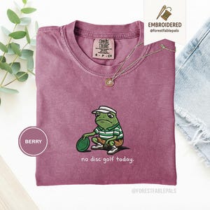 Embroidered No Disc Golf Today Frog Shirt, Funny Dad T-Shirt, Disc Golf Lover Gift for Men, Husband, Boyfriend, Sarcastic Humor Disc Golf Berry