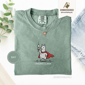 Embroidered Trauma Llama Shirt, Funny Nurse Shirt, Trauma Nurse Gift, ER Nurse Tee, Healthcare Worker Gift, Cute Llama Comfort Colors Shirt Bay