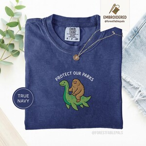 Embroidered Bigfoot Loch Ness Shirt - Protect Our National Parks T-Shirt, Cryptid Tee, Comfort Colors®, Funny Cryptid Gift True Navy