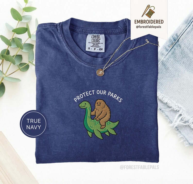 Embroidered Bigfoot Loch Ness Shirt - Protect Our National Parks T-Shirt, Cryptid Tee, Comfort Colors®, Funny Cryptid Gift True Navy