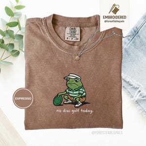 Embroidered No Disc Golf Today Frog Shirt, Funny Dad T-Shirt, Disc Golf Lover Gift for Men, Husband, Boyfriend, Sarcastic Humor Disc Golf Espresso