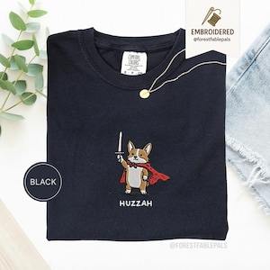 Funny Corgi Sword Shirt, Embroidered Huzzah Corgi Shirt, Medieval Dog Tee, Cute Dog Lover Gift, Renaissance Faire Shirt, Comfort Colors Black