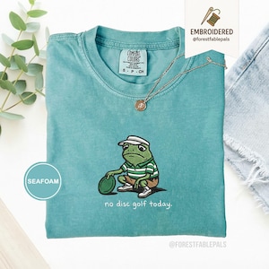 Embroidered No Disc Golf Today Frog Shirt, Funny Dad T-Shirt, Disc Golf Lover Gift for Men, Husband, Boyfriend, Sarcastic Humor Disc Golf Seafoam