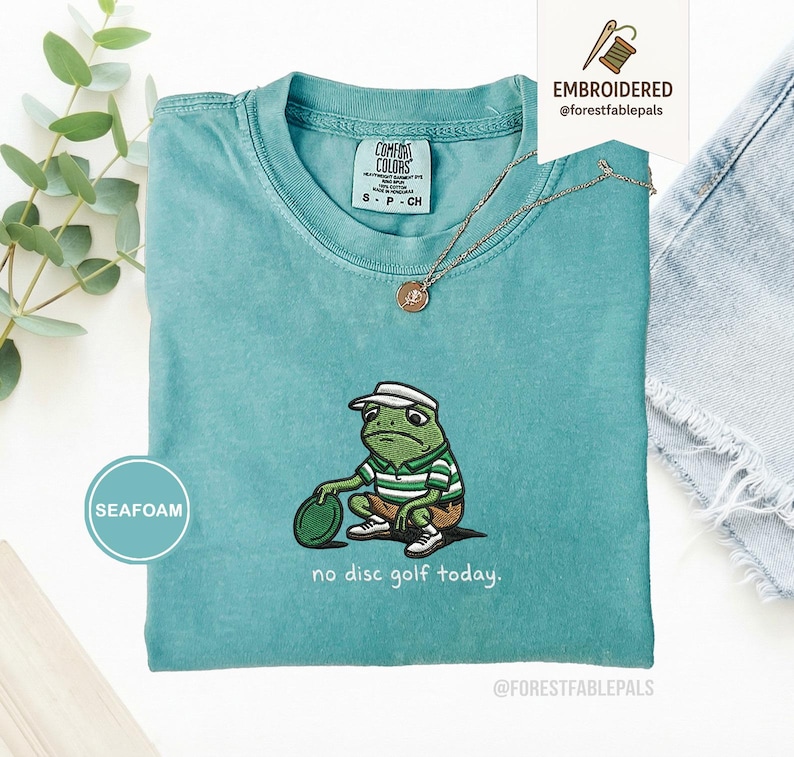 Embroidered No Disc Golf Today Frog Shirt, Funny Dad T-Shirt, Disc Golf Lover Gift for Men, Husband, Boyfriend, Sarcastic Humor Disc Golf Seafoam