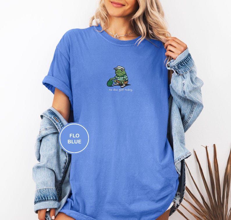 Embroidered No Disc Golf Today Frog Shirt, Funny Dad T-Shirt, Disc Golf Lover Gift for Men, Husband, Boyfriend, Sarcastic Humor Disc Golf Flo Blue