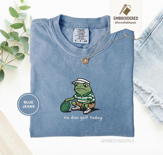 Embroidered No Disc Golf Today Frog Shirt, Funny Dad T-Shirt, Disc Golf Lover Gift for Men, Husband, Boyfriend, Sarcastic Humor Disc Golf