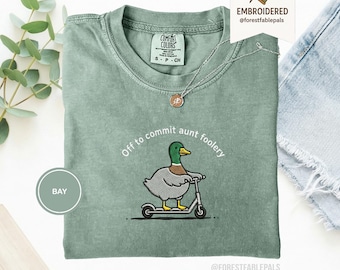 Embroidered Auntie Duck shirt - Off to Commit Aunt Foolery Crewneck Funny Goose Scooter Gift For Funny Auntie Tee Pregnancy Announcement
