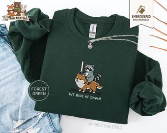 Embroidered Raccoon Pomeranian Sweatshirt, We Ride at Dawn, Funny Raccoon Sweatshirt, Ren Faire Clothing, Cute Animal Gift, Medieval Sweater