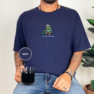 Embroidered No Disc Golf Today Frog Shirt, Funny Dad T-Shirt, Disc Golf Lover Gift for Men, Husband, Boyfriend, Sarcastic Humor Disc Golf Navy