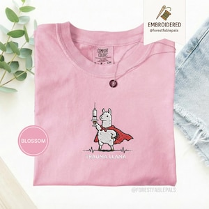 Embroidered Trauma Llama Shirt, Funny Nurse Shirt, Trauma Nurse Gift, ER Nurse Tee, Healthcare Worker Gift, Cute Llama Comfort Colors Shirt Blossom