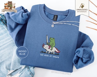 Embroidered Frog Axolotl Sweatshirt, We Ride at Dawn, Funny Frog Sweatshirt, Ren Faire Clothing, Cute Animal Gift, Medieval Sweater