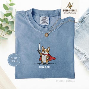 Funny Corgi Sword Shirt, Embroidered Huzzah Corgi Shirt, Medieval Dog Tee, Cute Dog Lover Gift, Renaissance Faire Shirt, Comfort Colors Blue Jean