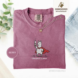Embroidered Trauma Llama Shirt, Funny Nurse Shirt, Trauma Nurse Gift, ER Nurse Tee, Healthcare Worker Gift, Cute Llama Comfort Colors Shirt Berry