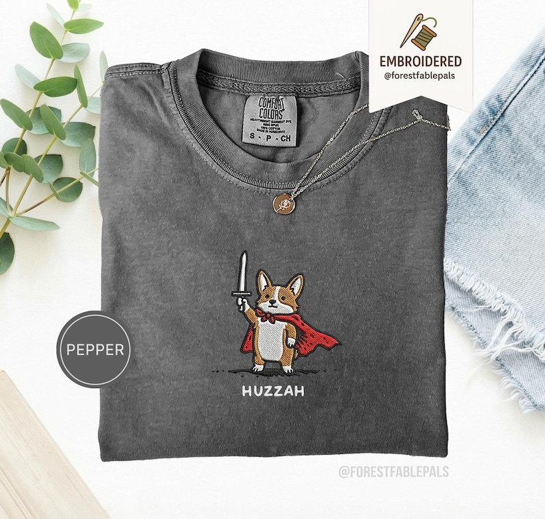 Funny Corgi Sword Shirt, Embroidered Huzzah Corgi Shirt, Medieval Dog Tee, Cute Dog Lover Gift, Renaissance Faire Shirt, Comfort Colors Pepper