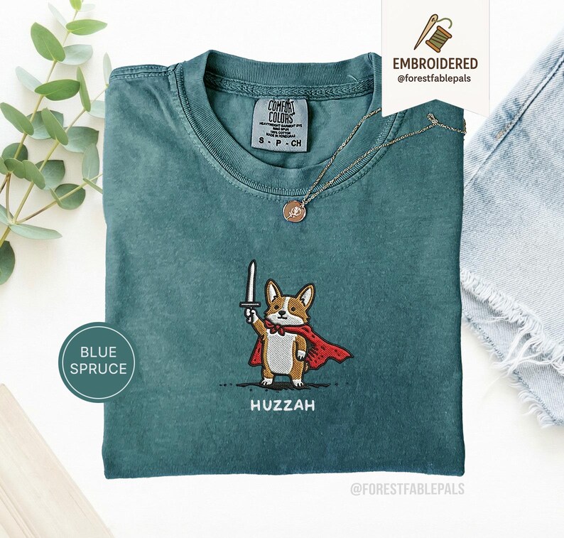 Funny Corgi Sword Shirt, Embroidered Huzzah Corgi Shirt, Medieval Dog Tee, Cute Dog Lover Gift, Renaissance Faire Shirt, Comfort Colors Blue Spruce