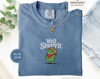 Embroidered Well Sheeyit Country Western Frog Shirt - Vintage Western Toad Tshirt, Adult Humor Shirt, Funny Meme Shirt, Frog Lover Gift