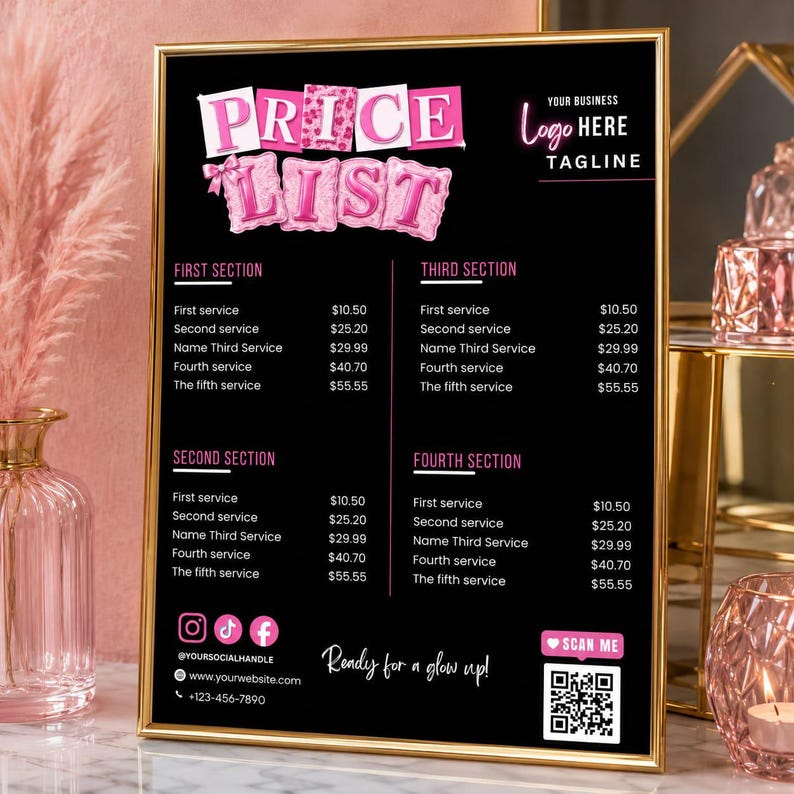 May include: A black rectangular price list sign with a gold frame featuring pink balloon-style text that reads PRICE LIST. The sign includes sections for services with prices in dollars, social media icons, a QR code, and the text Ready for a glow up!