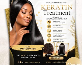 May include: A square promotional flyer for a Keratin Treatment featuring a person with long, straight, dark hair. The design includes gold accents, text detailing hair benefits, a before-and-after comparison, and a call to action to book an appointment.