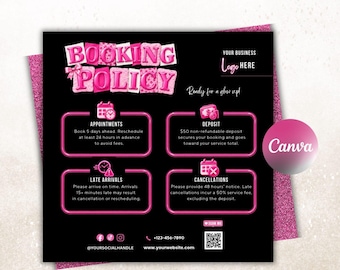 May include: A black square booking policy sign with pink text and borders. It features sections for appointments, deposits, late arrivals, and cancellations. Includes a QR code, social media icons, and placeholders for business name, phone, and website.