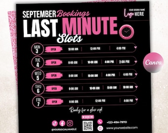 May include: A black digital flyer for September bookings with pink accents. It features the text 'SEPTEMBER Bookings LAST MINUTE Slots' and a schedule for Monday through Friday with open time slots. Includes a QR code, phone number, and website.