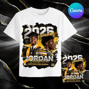 May include: White t-shirt featuring a graduation design. The design includes the text "Class of 2026 Graduate", the name "Jordan Anderson", and "Eastside High School". The design also features two images of a person in a graduation gown.
