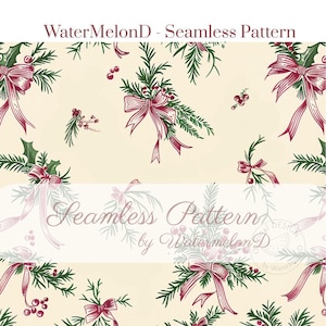 May include: Seamless pattern featuring a repeating design of red bows, holly, and berries on a cream background. The text "WaterMelonD - Seamless Pattern" is at the top, and "Seamless Pattern by WatermelonD" is in the center.
