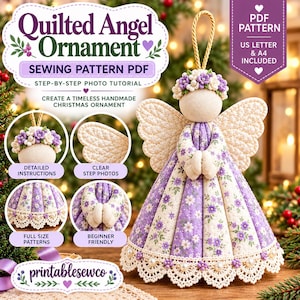May include: A quilted angel ornament sewing pattern PDF featuring a fabric angel with a purple and white floral dress, a cream-colored head with a purple and white flower crown, and quilted wings. Includes text: Quilted Angel Ornament.