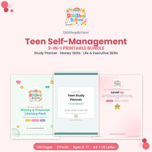 May include: A 3-in-1 printable bundle titled Teen Self-Management by DiGiShopByYami, featuring a Money & Financial Literacy Pack, a Teen Study Planner, and a Level Up life skills workbook. The set includes 135 pages for ages 6-17 in A4 and US Letter.