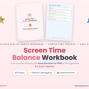 May include: A printable digital Screen Time Balance Workbook for ages 8-12, featuring 31 pages, the B.E.A.M.S. Method, and Nova the Star Co-Pilot. The workbook includes a screen time tracker, mission-based activities, and an instant download option.