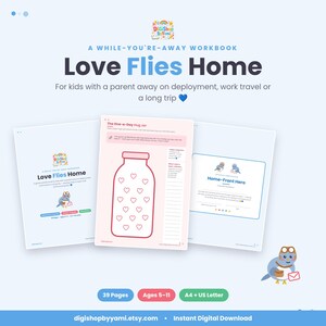 Pode incluir: Um caderno de exercícios digital de 39 páginas intitulado Love Flies Home, para crianças com pais ausentes. As páginas apresentam um pássaro azul, uma atividade de pote de abraços com corações e um certificado Home-Front Hero. Inclui A4 e US Letter.