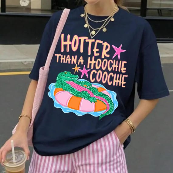 Hotter Than A Hoochie Coochie Gator Png, Catch Phrase Png, Respect The Locals, Girly,Boutique Trending Design Digital Download
