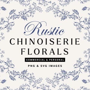 May include: Cream-colored background with a blue floral border and text. The text reads "Rustic Chinoiserie Florals" in a mix of script and block letters. Below, it says "Commercial & Personal" and "PNG & SVG Images."