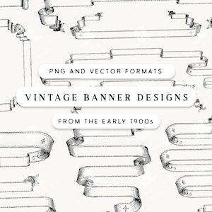 Può includere: Immagine in bianco e nero di vari modelli di banner vintage, con nastri ed elementi decorativi. Il testo sull'immagine recita: "PNG and Vector Formats", "Vintage Banner Designs", e "From the Early 1900s".