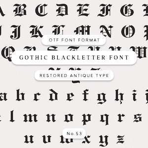 May include: Black Gothic Blackletter font with uppercase and lowercase letters. The image includes the text "OTF FONT FORMAT", "GOTHIC BLACKLETTER FONT", and "RESTORED ANTIQUE TYPE". The font is labeled "No. 53".