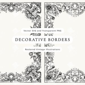 May include: Four decorative border designs in black and white, featuring ornate floral and scrollwork patterns. The image includes the text "Vector SVG and Transparent PNG," "DECORATIVE BORDERS," and "Restored Vintage Illustrations."