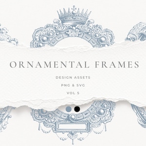 May include: A light blue and white design featuring ornate frames with crowns and decorative elements. The text "ORNAMENTAL FRAMES" is displayed above "DESIGN ASSETS PNG & SVG VOL 5". The design is on a textured white background.
