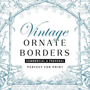 May include: An elegant, vintage-style design featuring ornate borders in a teal color. The image includes the text "Vintage Ornate Borders" with the words "Commercial & Personal" and "Perfect for Print" below. The design is suitable for print projects.