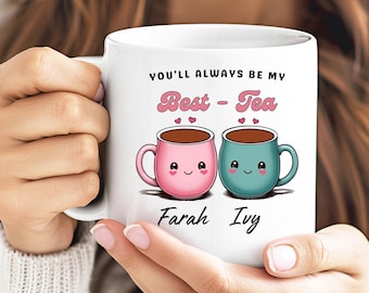 Personalised Mug, You'll Always Be My Best-Tea Coffee Mug, Best Friend Gift, Funny Friendship Gift, Sister Names Mug