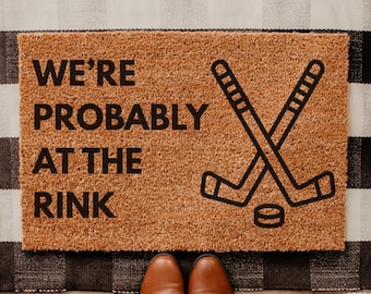 Probably At The Rink Doormat, Hockey Doormat, Hockey Decor, Hockey Family Gifts, Hockey Decorations, Welcome Mat, Hockey Gifts, Hockey Lover
