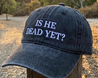 Gorra anti-Trump, ¿Ya está muerto?, Gorra política divertida bordada, Gorra sarcástica para papá, Regalo de humor negro, Gorra de béisbol de protesta