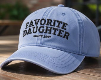 Custom Favorite Daughter Embroidered Hat, Funny Daughter Gifts, Personalized Baseball Cap, Favorite Child Since Year Hat, Vintage Dad Hat