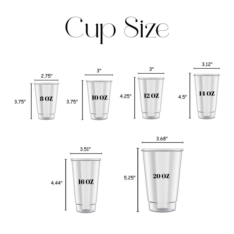 May include: An illustration of clear plastic cups of varying sizes, labeled with their ounce capacity and dimensions in inches. The text "Cup Size" is at the top. Sizes range from 8 oz to 20 oz.