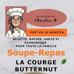 Puede incluir: Portada de libro de cocina con un cuenco de sopa de calabaza moscada, adornada con brotes y tocino. El título es "Soupe-Repas LA COURGE BUTTERNUT". La portada también incluye texto en francés, una ilustración de chef y las palabras "Prêt en 30 minutes."