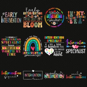 May include: A selection of vibrant graphic designs with text related to early intervention and intervention specialists. The designs include phrases such as "Early Intervention," "Intervention Specialist," and motivational quotes, with rainbow, heart, and floral elements.