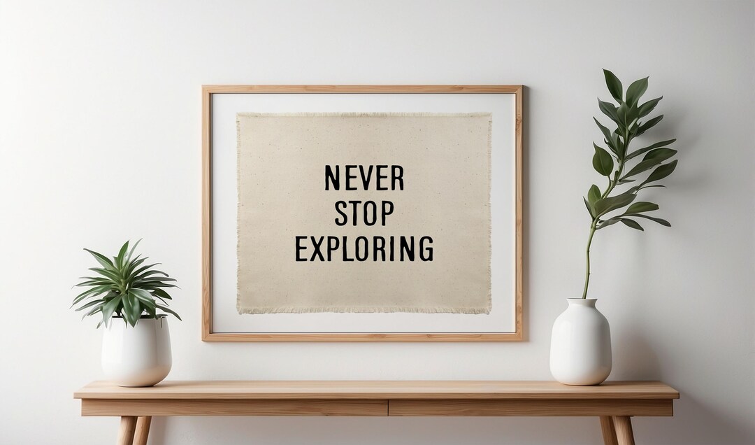 Never Stop Exploring Sign Never Stop Exploring – Vintage Canvas Banner for Adventure Lovers ...