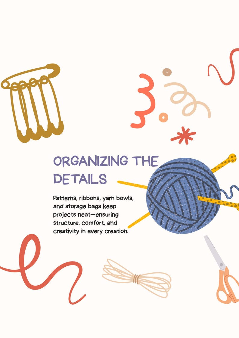 May include: An illustrated graphic with the text "ORGANIZING THE DETAILS" and images of craft supplies. Features a blue yarn ball, gold safety pins, orange scissors, and red and beige decorative elements. The text describes the benefits of organizing craft projects.