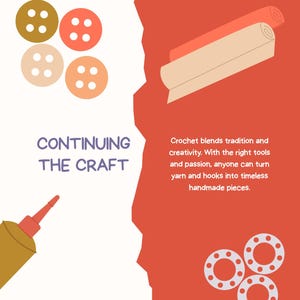 May include: An illustration with a white and red background features crochet supplies. There are four buttons in shades of brown and orange, rolls of fabric, three white spools, and a glue bottle. Text reads "Continuing the Craft."