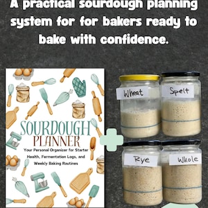May include: A sourdough planner with illustrations of baking tools and ingredients, alongside jars labeled "Wheat," "Spelt," "Rye," and "Whole." The text reads "Bake better bread - consistently."