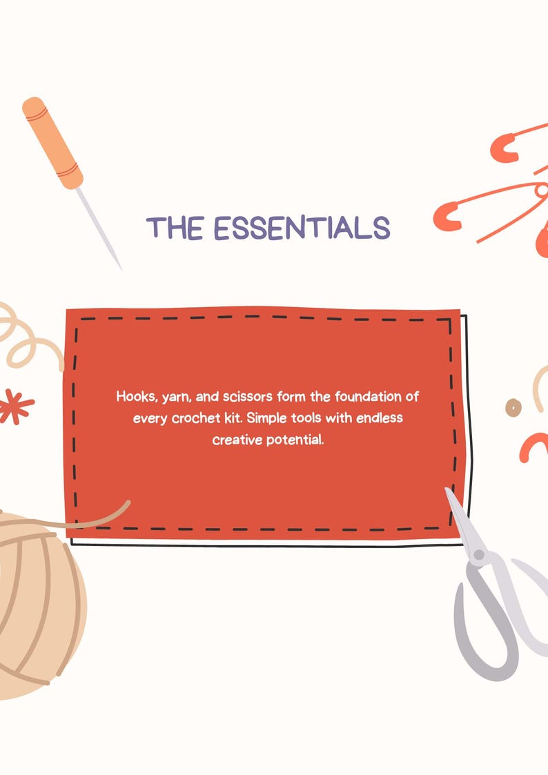 May include: An illustrated guide to crochet essentials, featuring a hook, scissors, yarn, and safety pins. The image includes the text "THE ESSENTIALS" and a description of the tools. The text reads: "Hooks, yarn, and scissors form the foundation of every crochet kit."
