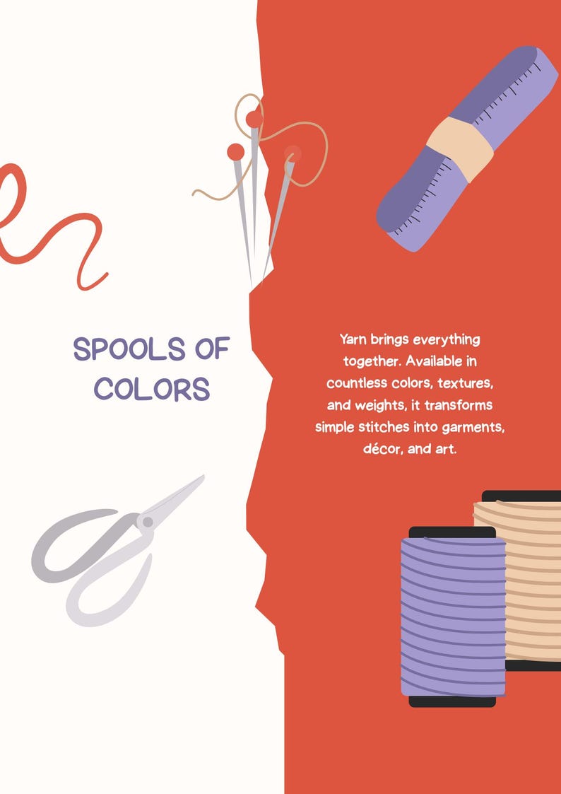 May include: An illustration featuring sewing tools and yarn spools. The text reads "Spools of Colors" and "Yarn brings everything together. Available in countless colours, textures, and weights, it transforms simple stitches into garments, d&eacute;cor, and art."